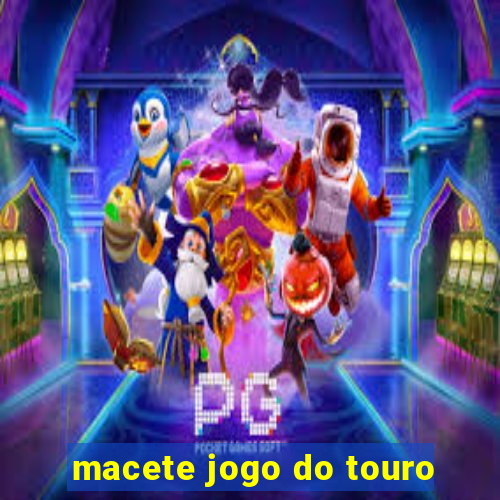 macete jogo do touro